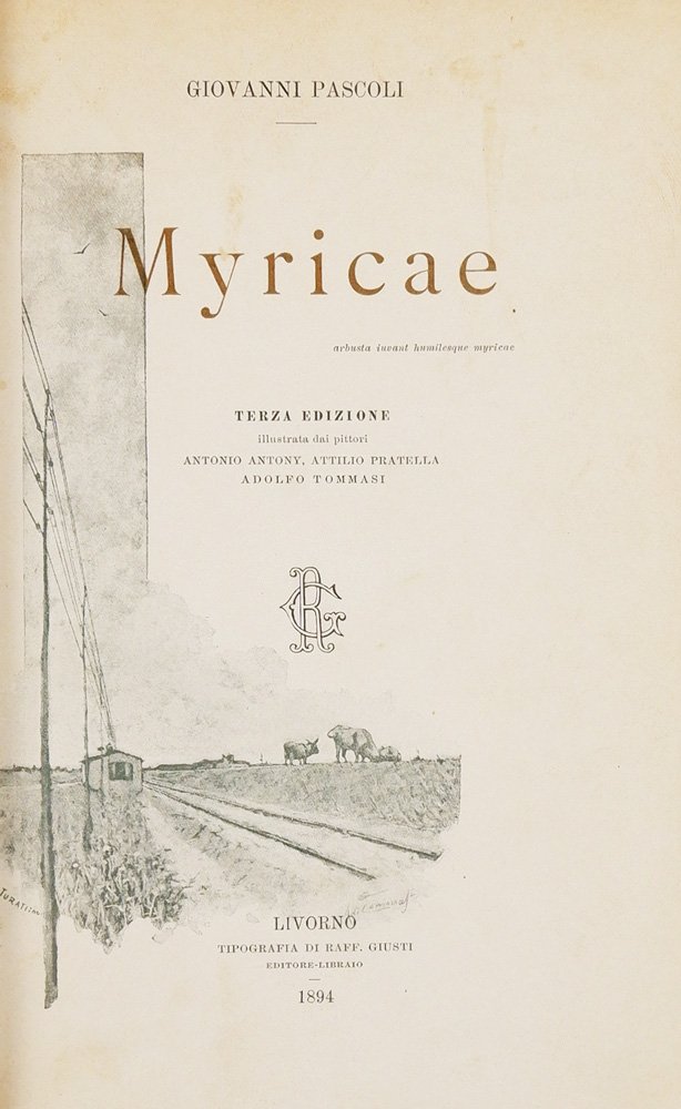 Myricae. Terza edizione illustrata dai pittori Antonio Antony, Attilio Pratella, …
