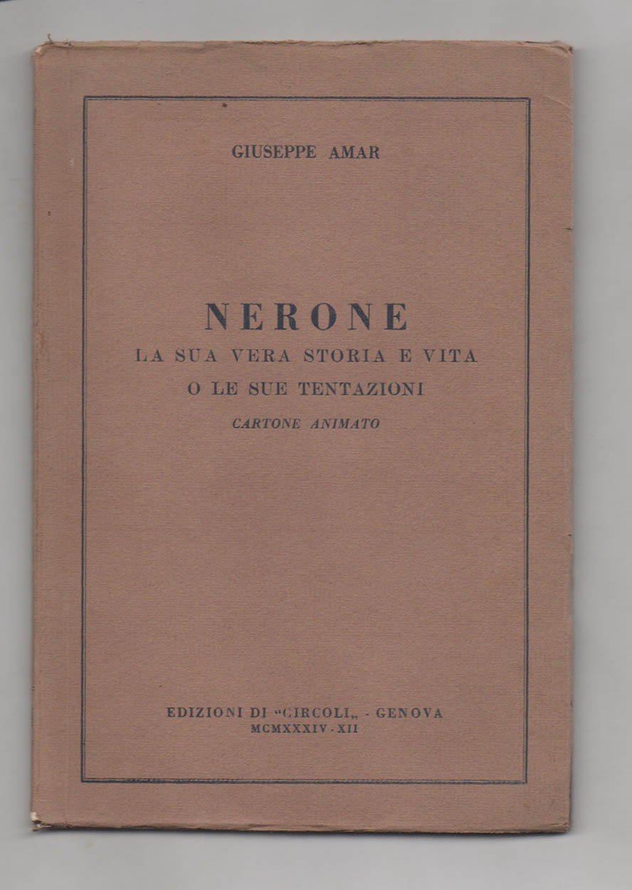 Nerone. La sua vera storia e vita o le sue …