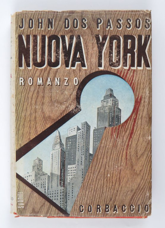 Nuova York [Manhattan Transfer]. Romanzo. Traduzione dall’originale americano di Alessandra …