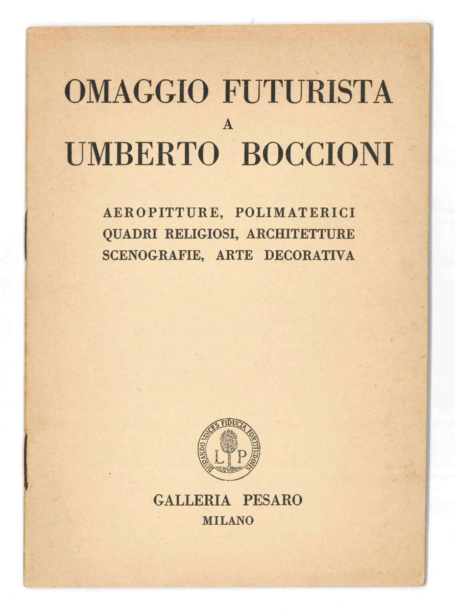 Omaggio futurista a Umberto Boccioni. Aeropitture, polimaterici, quadri religiosi, architetture, …