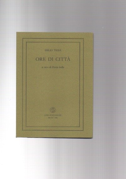 Ore di città. A cura di Dante Isella