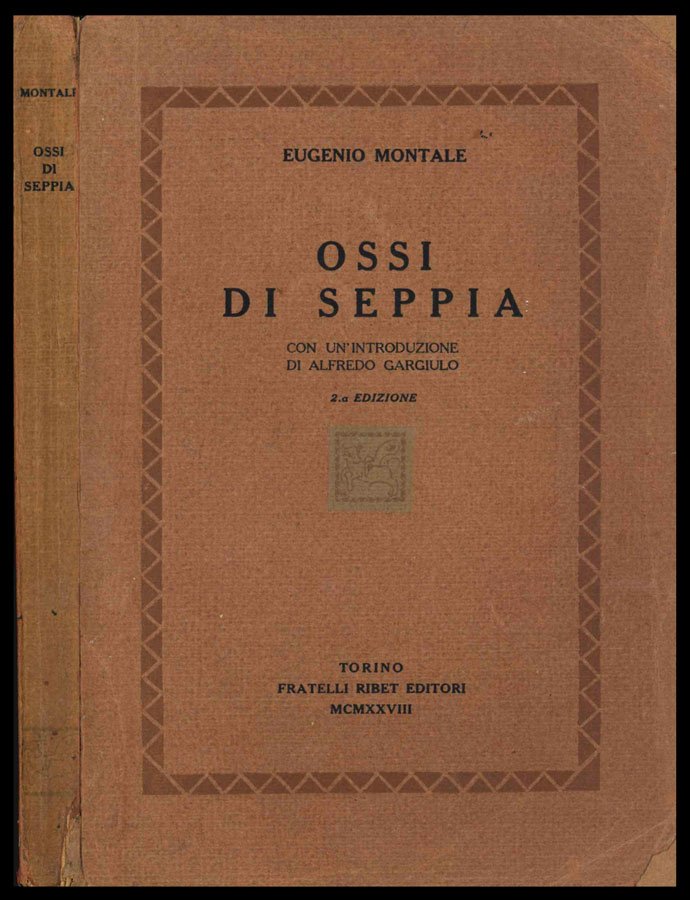 Ossi di seppia. Con un’introduzione di Alfredo Gargiulo. 2a edizione