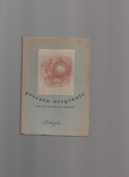 Peccato Originale. Tre atti di Gilberto Loverso con lettera critica …
