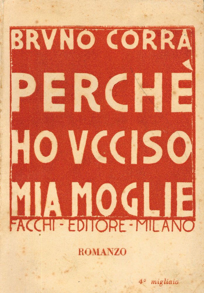 Perché ho ucciso mia moglie. Romanzo. 5° migliaio [in copertina: …