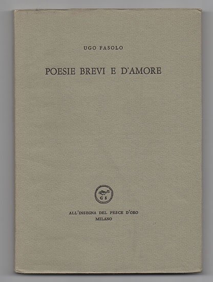 Poesie brevi e d'amore. Con un disegno di Virgilio Guidi