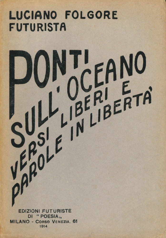 Ponti sull’oceano. Versi liberi (Lirismo sintetico) e parole in libertà …