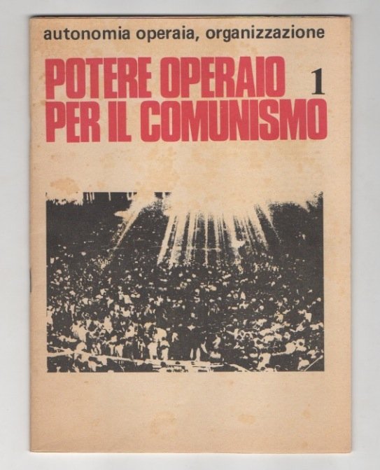 Potere operaio per il comunismo [ristampa accresciuta]