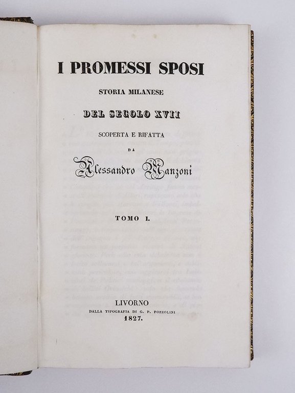 Promessi sposi. Storia milanese del secolo XVII scoperta e rifatta …