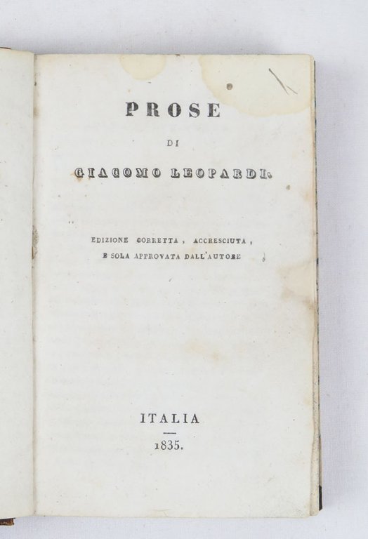 Prose di Giacomo Leopardi. Edizione corretta, accresciuta, e sola approvata … | Immagine Gallery 1
