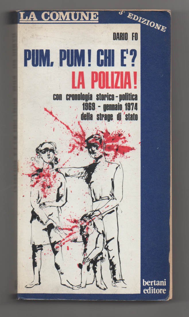 Pum, pum! chi è? La Polizia! Con cronologia storico-politica 1969 …