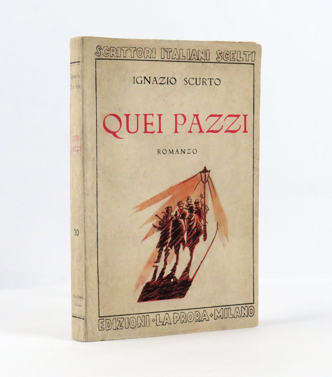 Quei pazzi. Romanzo