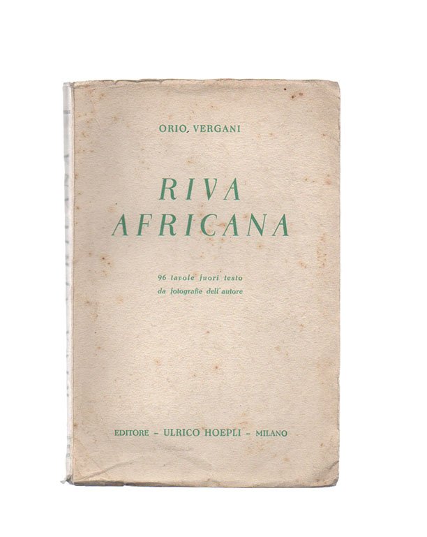 Riva africana. 96 tavole fuoti testo da fotografie dell’autore