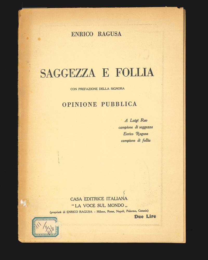 Saggezza e follia. Con la prefazione della signora Opinione Pubblica