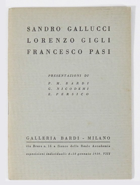 Sandro Gallucci. Lorenzo Gigli, Francesco Pasi. Presentazioni di P.M. Bardi, …