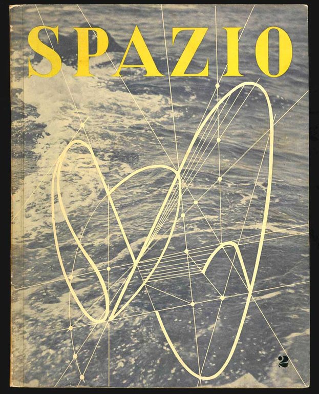 Spazio. Rassegna delle arti e dell’architettura diretta dall’architetto Luigi Moretti