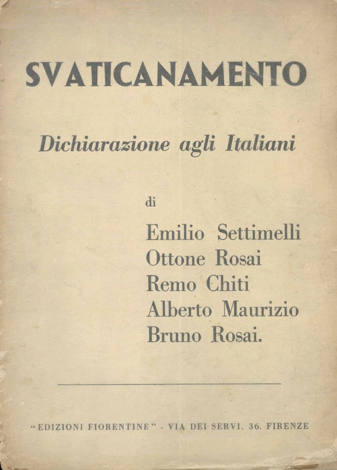 Svaticanamento. Dichiarazione agli italiani di Emilio Settimelli Ottone Rosai Remo …