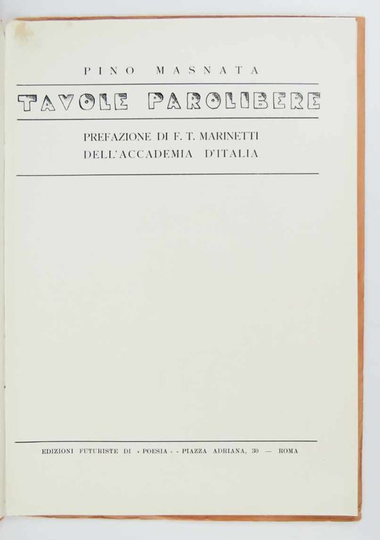 Tavole parolibere. Prefazione di F.T. Marinetti dell’Accademia d’Italia