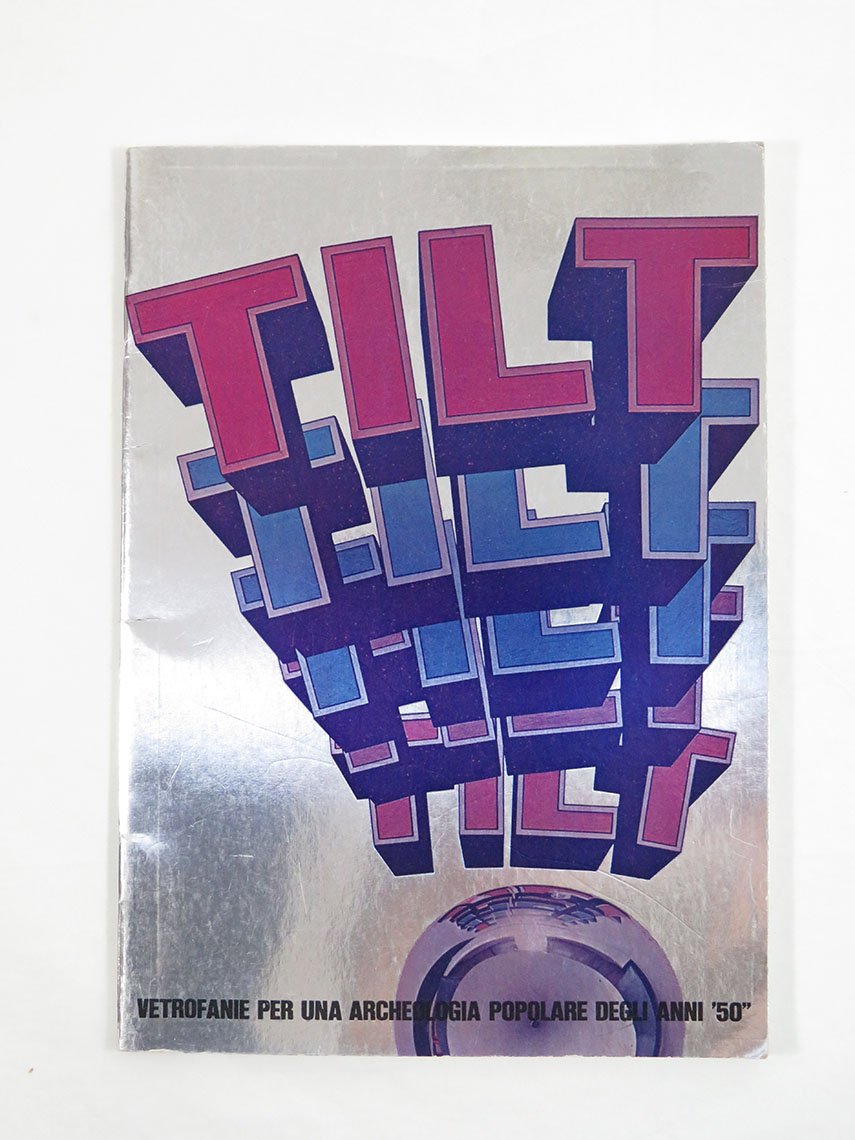 Tilt. Vetrofanie per una archeologia popolare degli anni 50