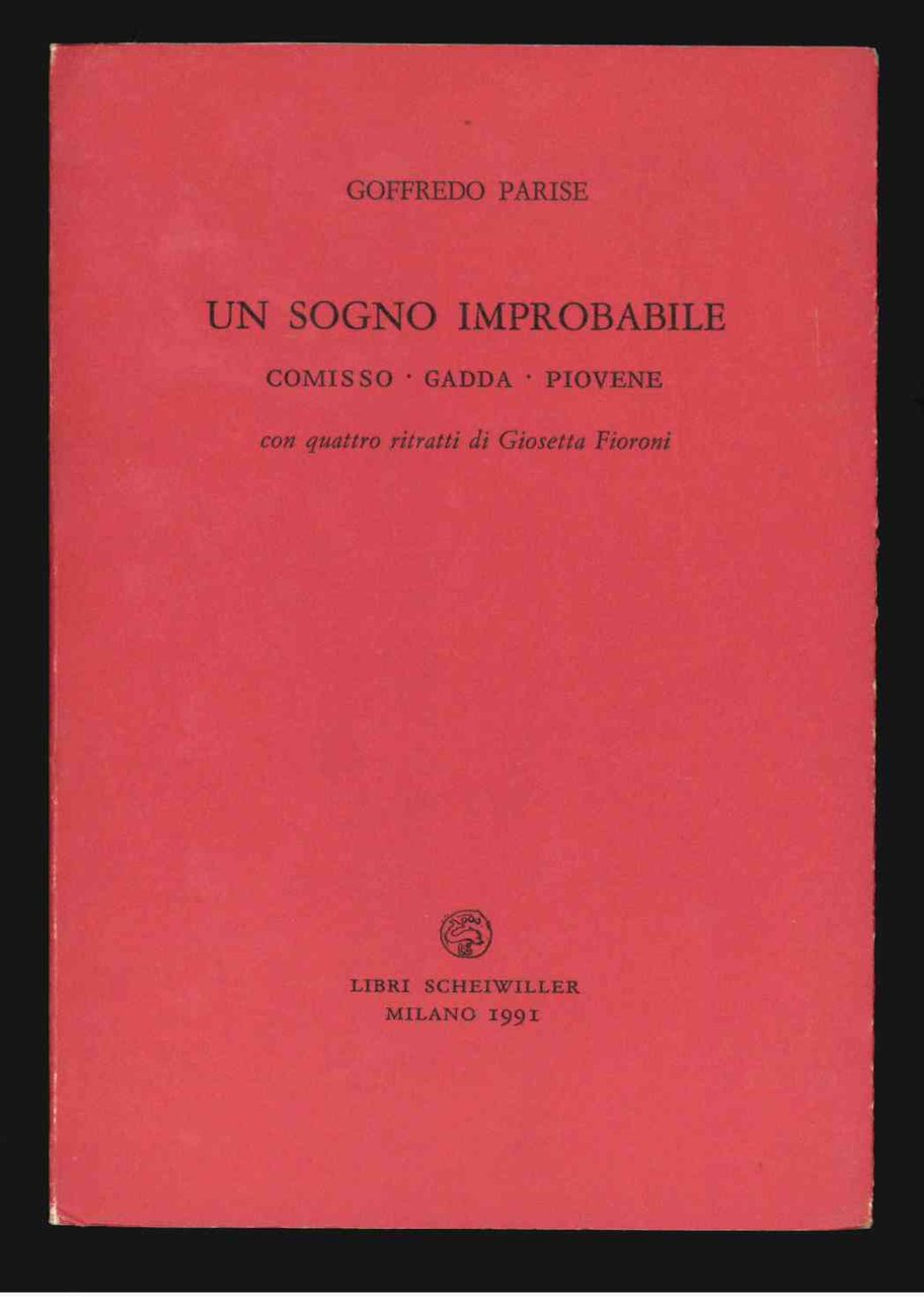 Un sogno improbabile. Comisso - Gadda - Piovene con quattro …