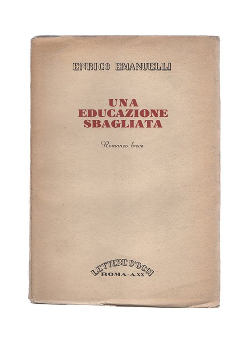 Una educazione sbagliata. Romanzo breve