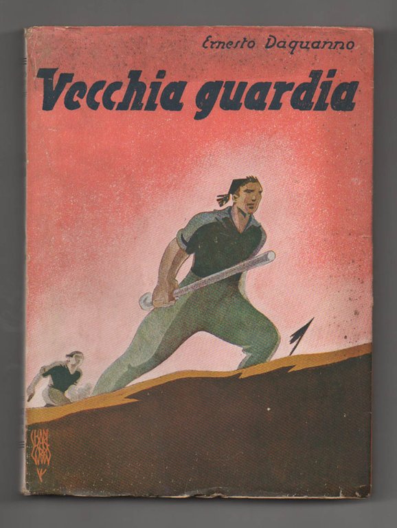 Vecchia guardia. Prefazione di F.T. Marinetti. Con 8 tavole fuori testo