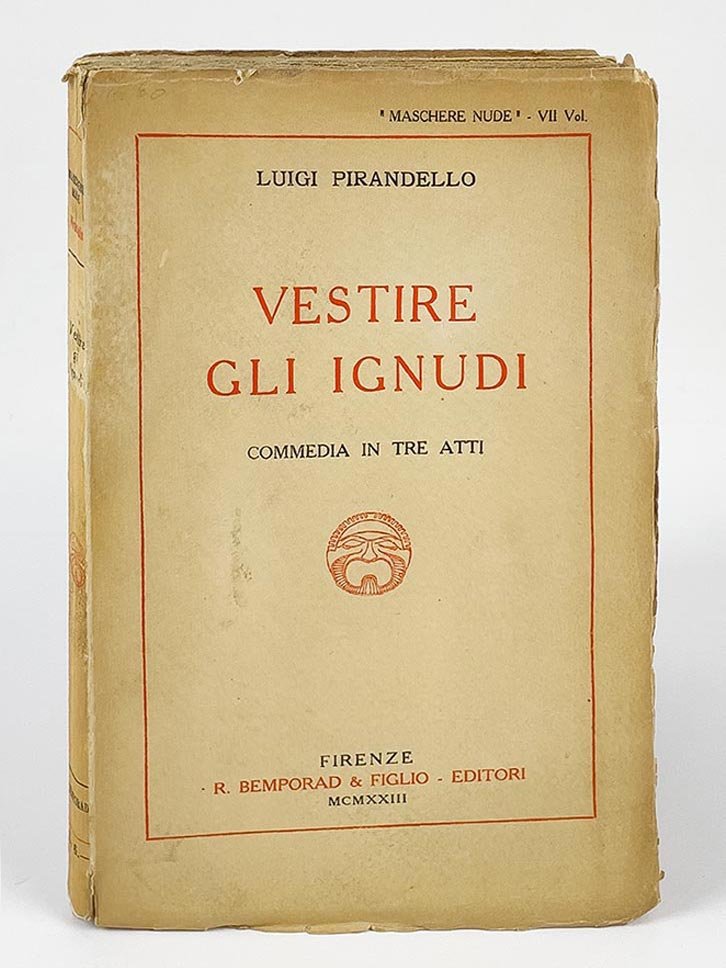 Vestire gli ignudi. Commedia in tre atti [Maschere nude VII]