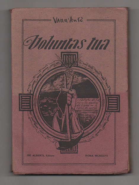 Voluntas tua. Vita dei campi, vita delle miniere, vita delle …