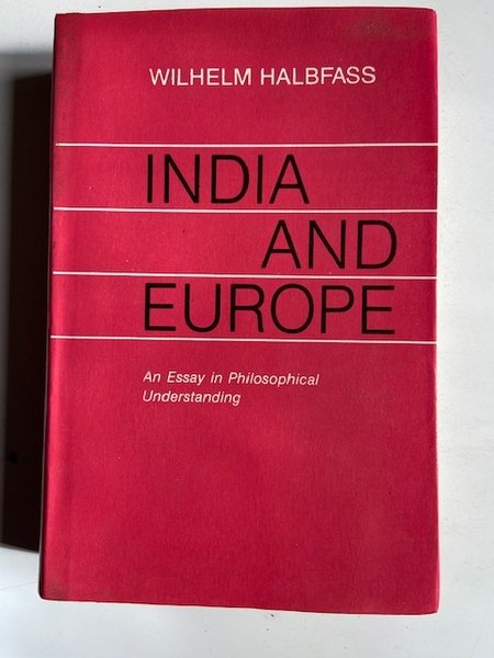 India and Europe: An essay in philosophical understanding