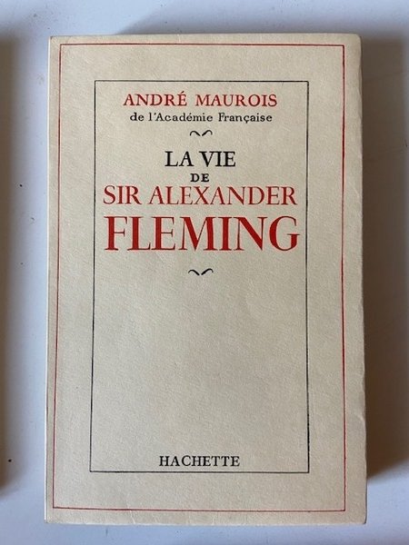 La Vie de Sir Alexandre Fleming