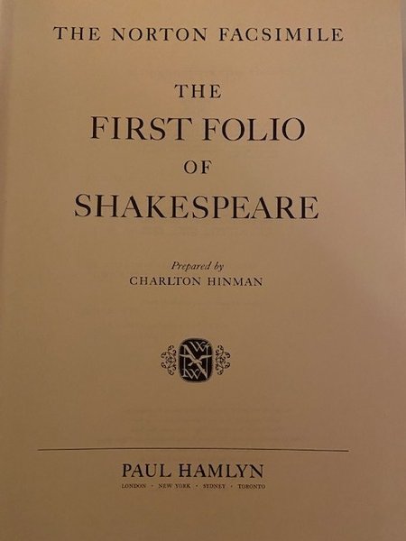 The Norton Facsimile - The First Folio of Shakespeare