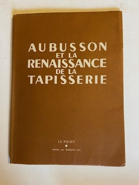 Aubusson et la Renaissance de la Tapisserie