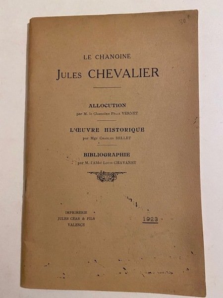 Le Chanoine Jules Chevalier - Allocution, L'Oeuvre Historique, Bibliographie