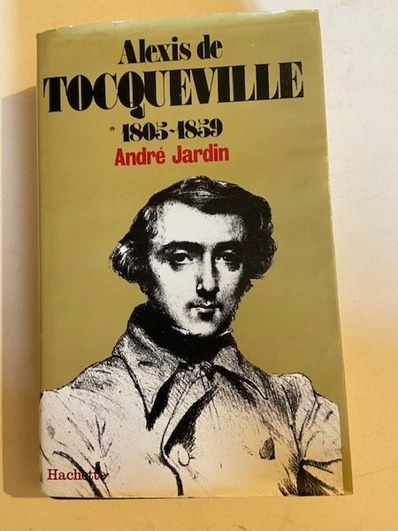 Alexis de Tocqueville 1805-1859