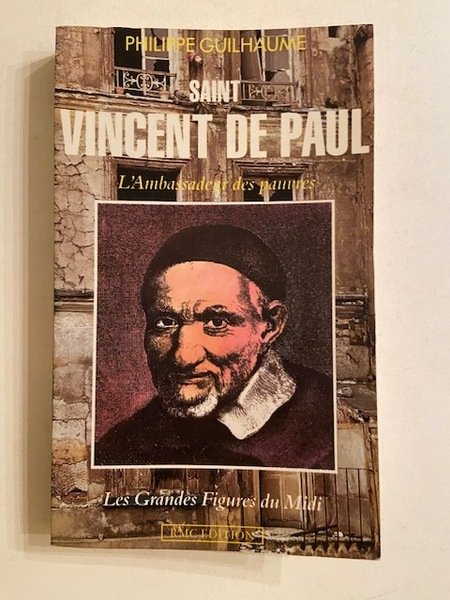 Saint Vincent de Paul - L'Ambassadeur des Pauvres