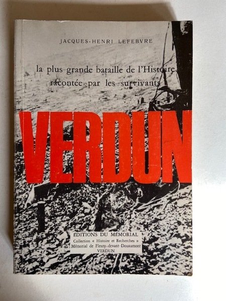 Verdun - La plus grande bataille de l'histoire racontée par …