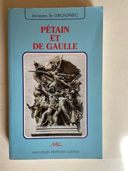 Pétain et De Gaulle