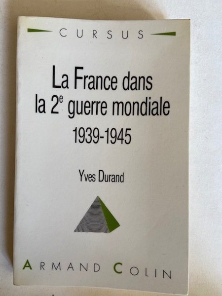 La France dans la 2è Guerre Mondiale 1939-1945