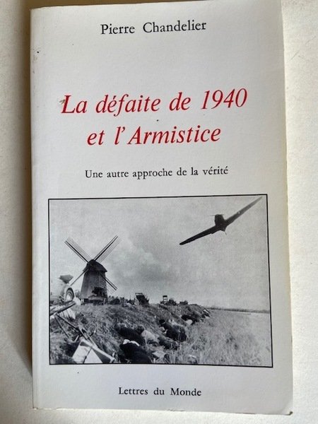 La Défaite de 1940 et l'Armistice - Une autre approche …