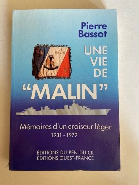 Une Vie de Malin - Mémoires d'un croiseur léger 1931-1979