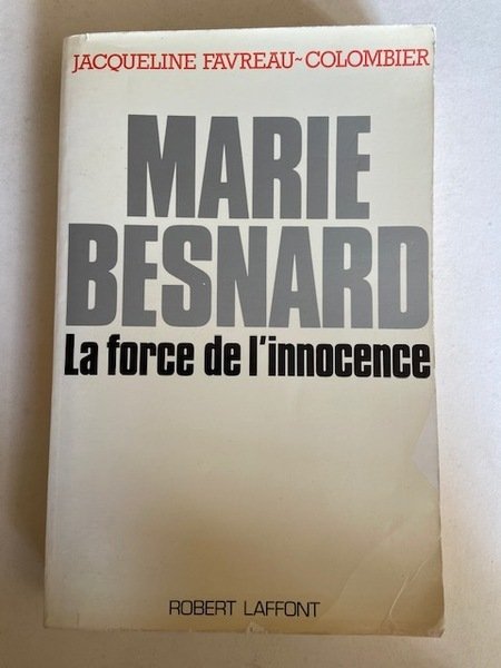 Marie Besnard la Force de l'Innocence