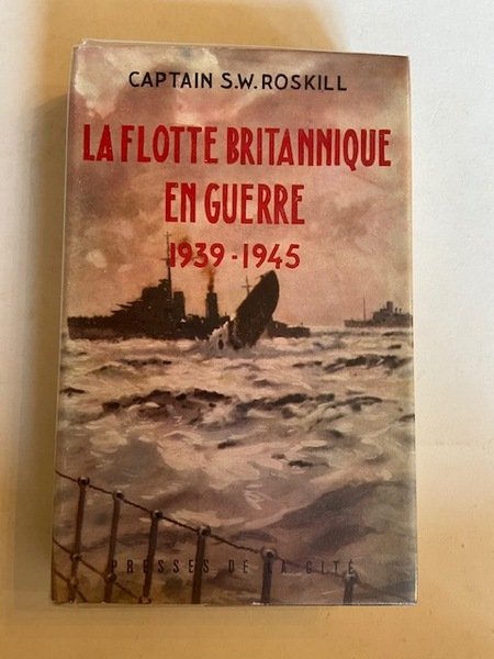 La Flotte Britannique en Guerre 1939-1945