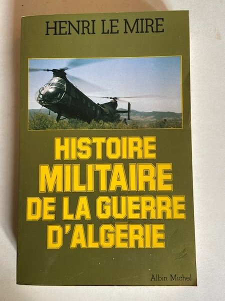 Histoire Militaire de la Guerre d'Algérie