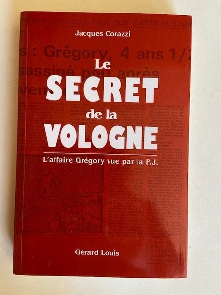 Le Secret de la Vologne - L'Affaire Grégory vue par …