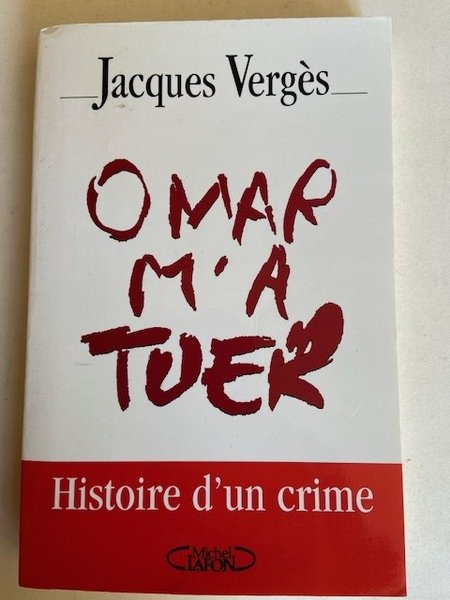 Omar m'a Tuer - Histoire d'un Crime