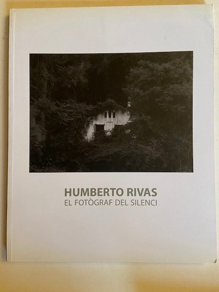 Humberto Rivas: El Fotograf del Silenci, del 14 de Novembre …