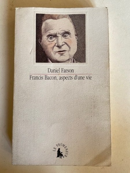 Francis Bacon, Aspects d'une Vie