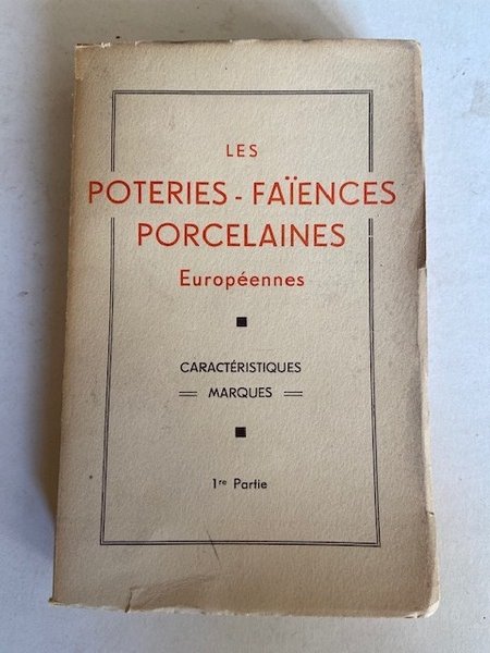 Les Poteries - Faïences Porcelaine Européennes - Historique, Caractéristiques, Décors, …