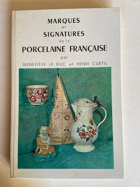 Marques et Signatures de la Porcelaine Française