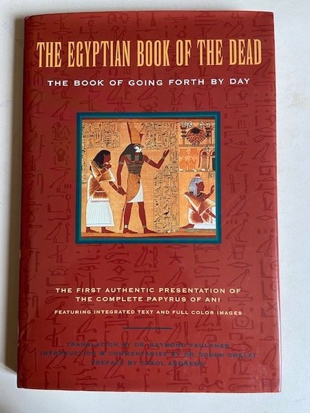 The Egyptian Book of the Dead - The Book of …