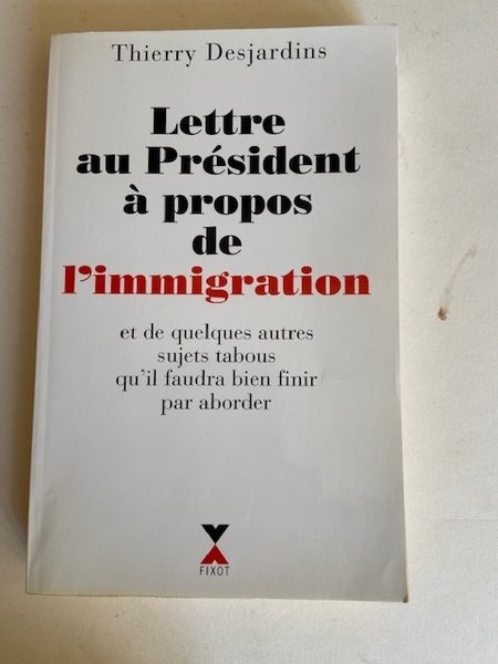 Lettre au Président à Propos de l'Immigration et de quelques …